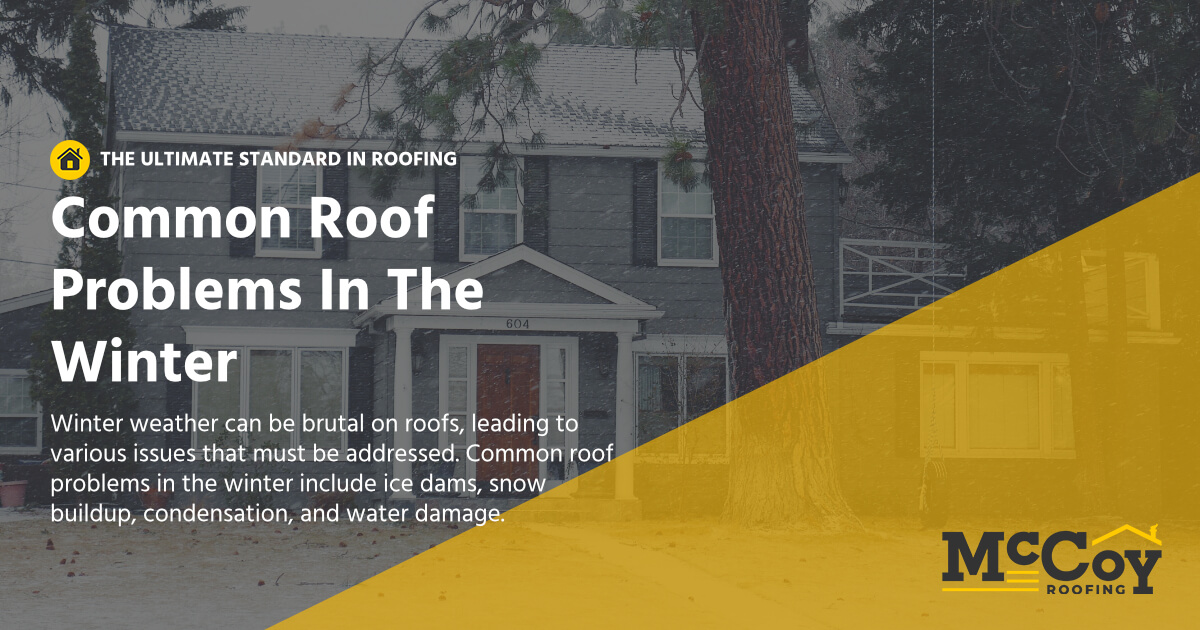 McCoy Roofing Contractors - Roof problems in the winter