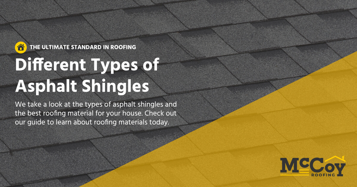 McCoy Roofing Contractors - Different types of asphalt shingles