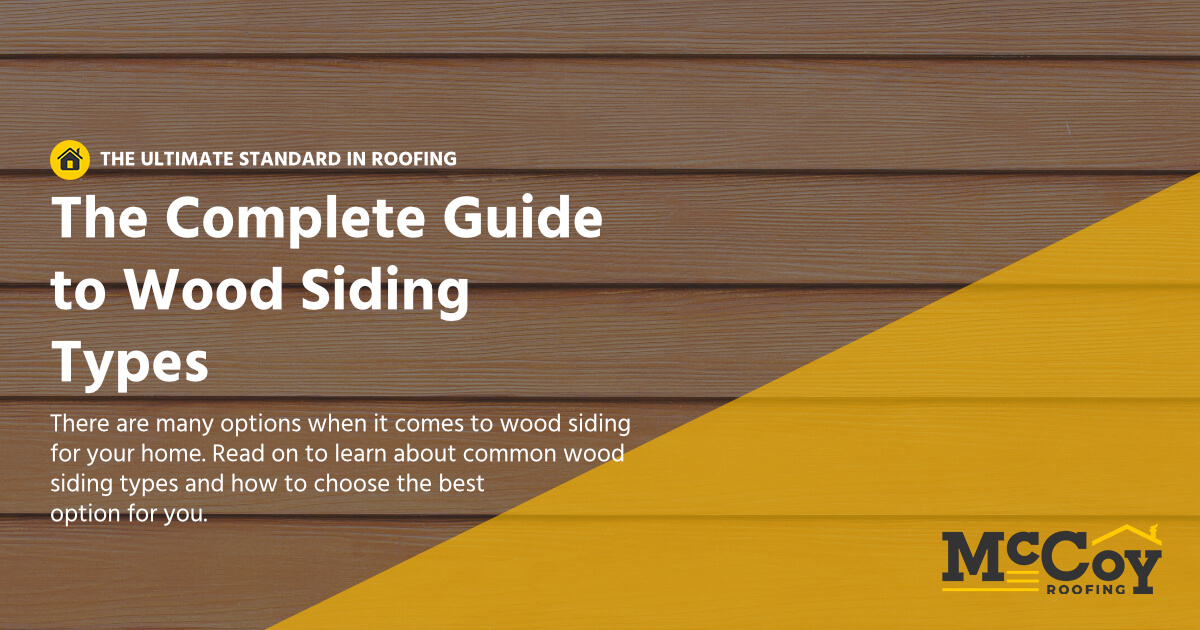 McCoy Roofing Contractors - The complete guide to wood siding