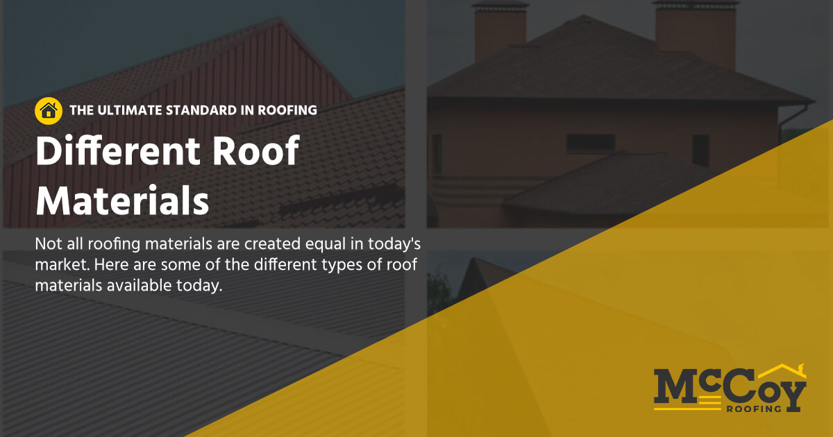 Different Types of Roof Materials Available | McCoy Roofing