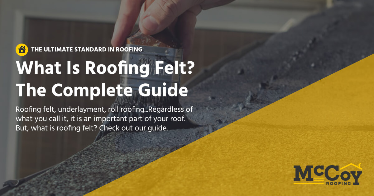 McCoy Roofing Contractors - What is roofing felt?