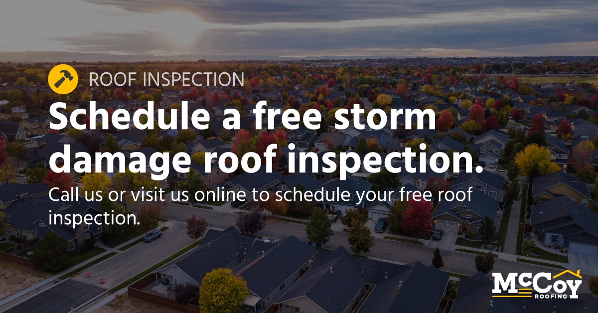 Schedule a Free Storm Damage Roof Inspection | McCoy Roofing